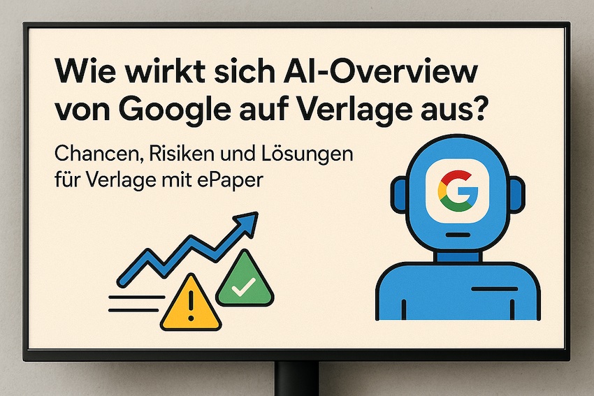 Googles KI-Übersicht – Gefahr oder Chance für Verlage? Meine Gedanken als Publisher